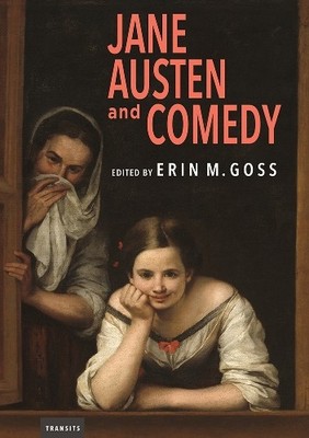 Jane Austen and Comedy by Erin Goss, Eric Lindstrom, David Si... - 9781684480777