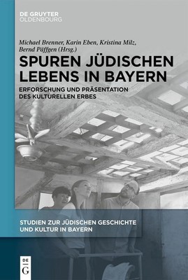 Spuren jüdischen Lebens in Bayern | Michael Brenner (u. a.) | Deutsch | Buch