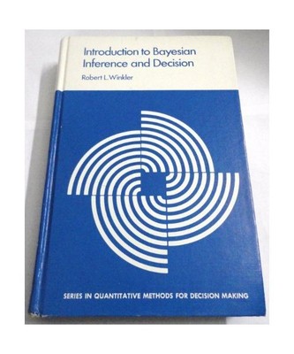 Introduction to Bayesian Inference and Decision, Winkler, Robert L.