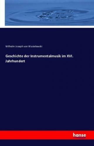 Thumbnail - Geschichte Der Instrumentalmusik Xvi. Jahrhundert 3436