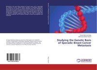 Studying The Genetic Basis Of Sporadic Breast Cancer Metastasis Baig (U. A.)