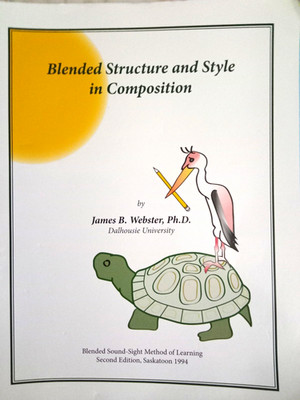 James B. Webster Blended Structure and Style in Composition 2nd Ed 1994 Spiral