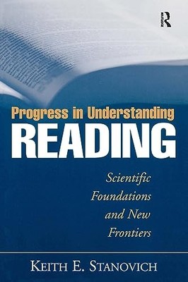 Progress in Understanding Reading: ..., Stanovich, Keit