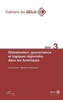 Collectif | Globalisation, Gouvernance Et Logiques RéGionales Dans Les AméRiques