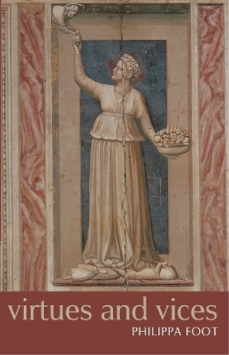 Philippa Foot Virtues and Vices (Tascabile)