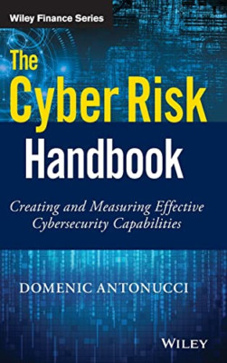 The Cyber Risk Handbook:Creating and MeasuringEffective - HardBack NEU Antonucci