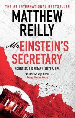 Mr Einstein's Secretary, Matthew Reilly,  Hardback
