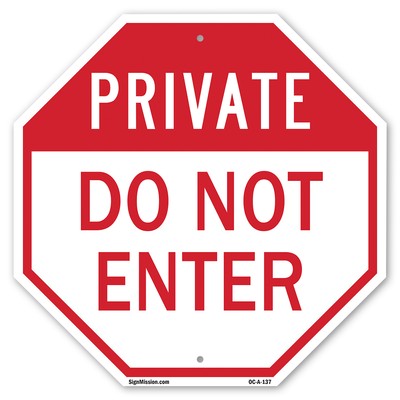 Private Do Not Enter Octagon Sign Weather Resistant UV Protected Made in the USA