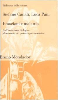 Emotionen und Krankheit. Von der biologischen Evolution bis zum Sonnenuntergang des psychosomen Denkens