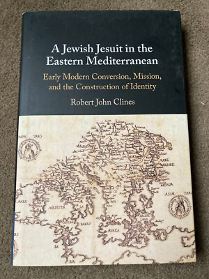 A Jewish Jesuit in the Eastern Mediterranean by Robert John Clines