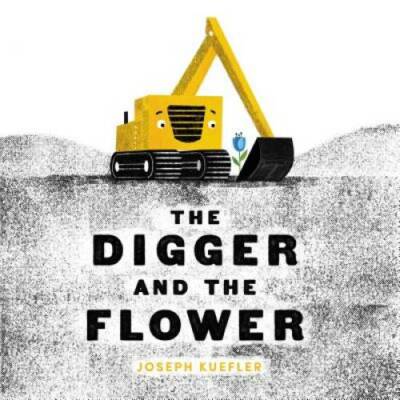 The Digger and the Flower - Hardcover By Kuefler, Joseph - GOOD