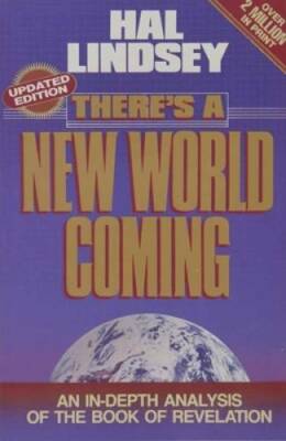 There's a New World Coming: An In-Depth Analysis of the Book of Rev - GOOD