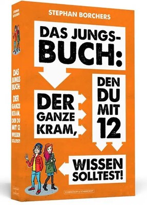 DAS JUNGS-BUCH 12: Der ganze Kram, den du mit 12 wissen solltest