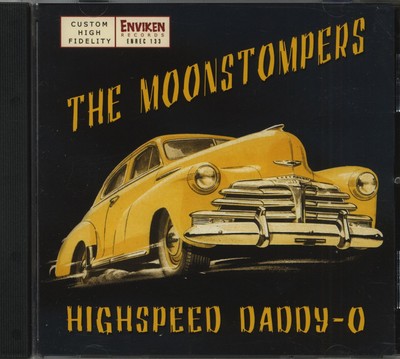MOONSTOMPERS - Highspeed Daddy-O (CD) - Revival Rock & Roll/Rockabilly