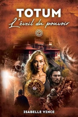 Totum: L'?veil du pouvoir by Isabelle Vince Paperback Book