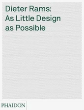 Dieter Rams: As Little Design as Possible - Hardcover By Lovell, Sophie - GOOD