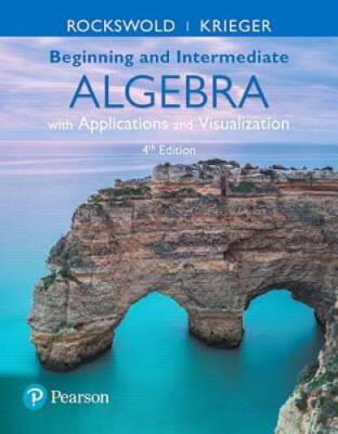 Beginning and Intermediate Algebra with Applications  Visualization (4th - GOOD