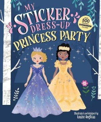 Louise Anglicas My Sticker Dress-Up: Princess Party (Taschenbuch)