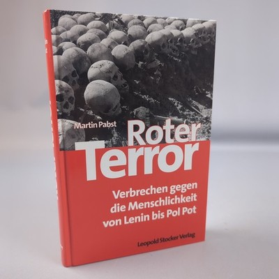 Martin Pabst Roter Terror Verbrechen Gegen Die Menschlichkeit Lenin Pol Pot