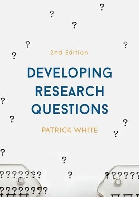 Patrick White | Developing Research Questions | Taschenbuch | Englisch (2017)