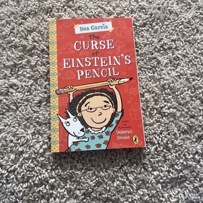Bea Garcia The Curse Of Einsein s Pencil Book 2 By Deborah Zemke, Paperback