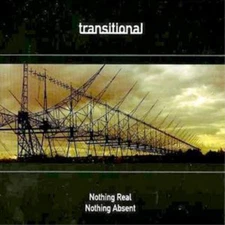 Transitional Nothing Real Nothing Absent (CD) Album (UK IMPORT)