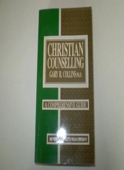 Christian Counselling: A Comprehensive Guide (Christian counselling series) By