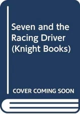 Seven and the Racing Driver (Knight Books)