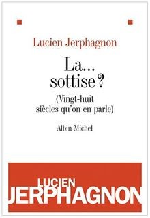 La... sottise ? : (Vingt-huit siècles quon en parle) vo... | Buch | Zustand gut