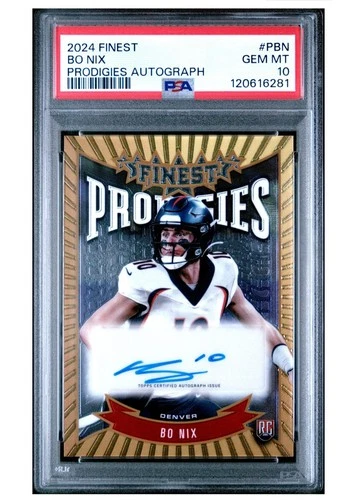 2024 Topps Finest - Prodigies Autographs Bo Nix #P-BN (AU, RC) PSA 10