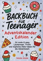 Natalie GöDde | Backbuch FüR Teenager Adventskalender-Edition Mit Farbfotos