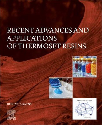 Recent Advances and Applications of Thermoset Resins by Debdatta Ratna (English)