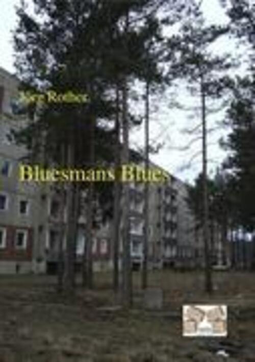 Thumbnail - Bluesmans Blues | Jörg Rohter | Taschenbuch | Paperback | 312 S. |