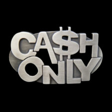 CASH ONLY  MONEY DOLLAR FUNNY BELT BUCKLE BOUCLE DE CEINTURE