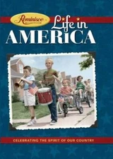 Reminisce: Life in America -- Celebrating the Spirit of Our Country - GOOD