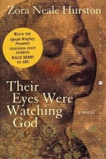 Their Eyes Were Watching God by Hurston, Zora Neale