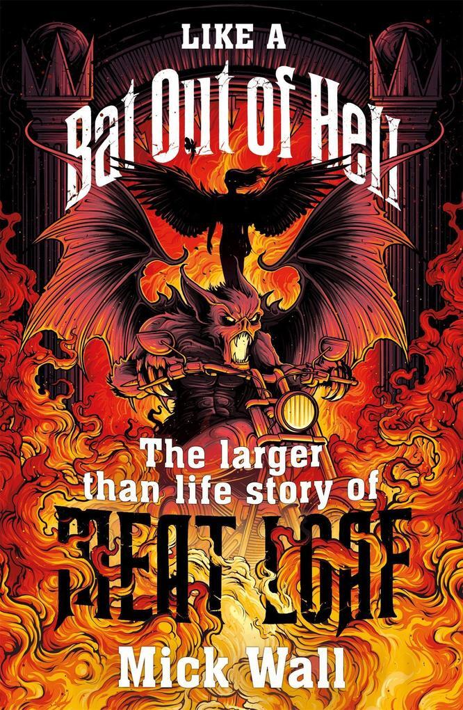 Thumbnail - Like A Bat Out Of Hell | Mick Wall | 2019 | Englisch
