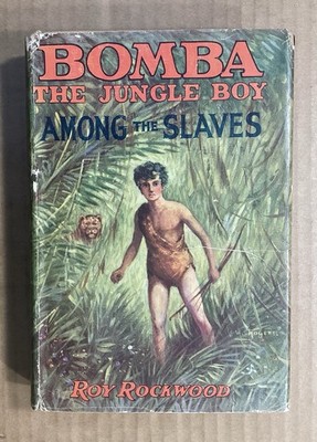 Bomba the Jungle Boy Among the Slaves ~Roy Rockwood ~ 1st Edition Cupples & Leon