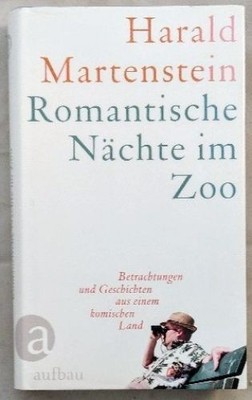 Romantische Nächte im Zoo: Betrachtungen und Geschichten aus einem komischen Lan