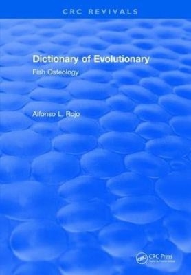 Dictionary of Evolutionary Fish Osteology (CRC Press Revivals) [Paperback]