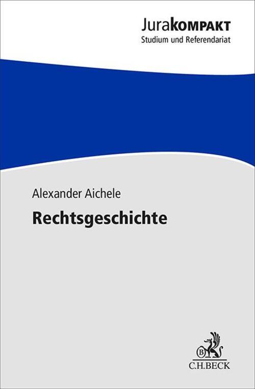 Thumbnail - Rechtsgeschichte Alexander Aichele Taschenbuch Jura Kompakt Xx Deutsch