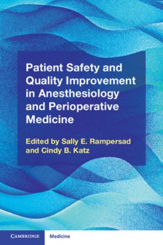 Patient Safety and Quality Improvement in Anesthesiology and Perioperative ...