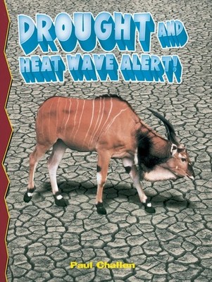 Drought And Heat Wave Alert! (Disaster Alert!) - Challen, Paul - Good - See ...