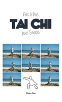 Dejun Xue | Le Tai Chi Pour Seniors, Pas A Pas | Buch | FranzöSisch (2018)