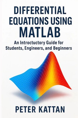Differential Equations Using MATLAB Peter I. Kattan Taschenbuch Englisch 2025