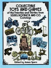 Collectible Toys and Games of the Twenties and Thirties: from Sears, Roeb - GOOD
