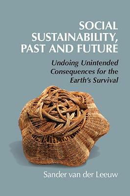 Social Sustainability, Past and Future van der Leeuw Hardback 9781108498692