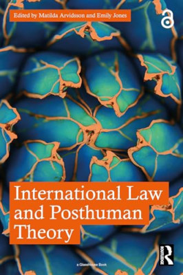 International Law and Posthuman Theory - Paperback NEW Arvidsson, Mati 05/01/202