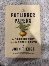 Potlikker Papers : A Food History of the Modern South by John T. Edge hardcover