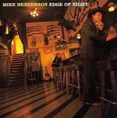 Mike Henderson - Edge of Night - Mike Henderson CD ELVG The Cheap Fast Free Post
